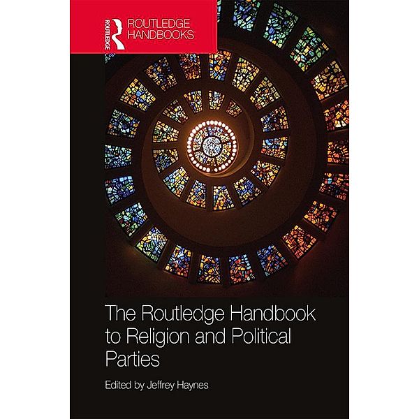 The Routledge Handbook to Religion and Political Parties
