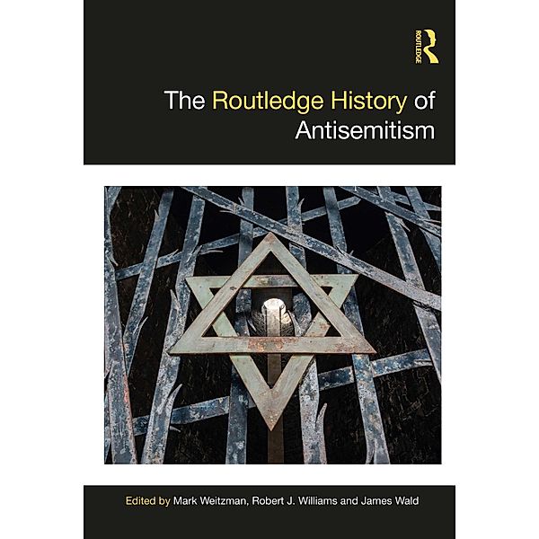 The Routledge History of Antisemitism