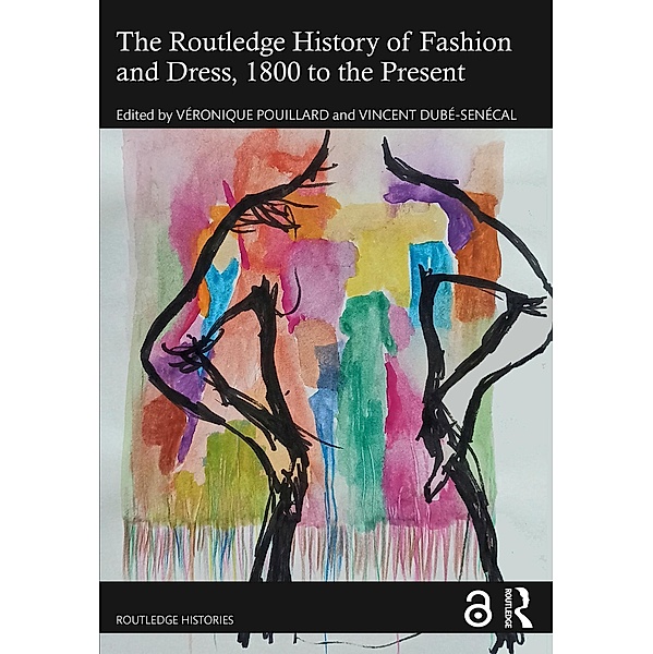 The Routledge History of Fashion and Dress, 1800 to the Present