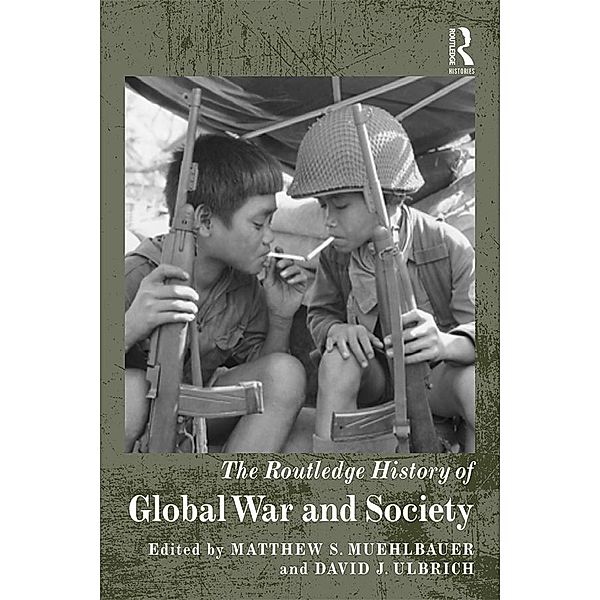 The Routledge History of Global War and Society