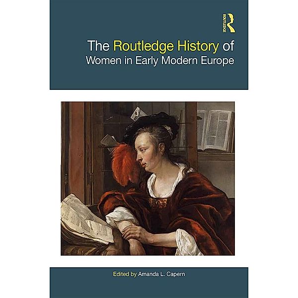 The Routledge History of Women in Early Modern Europe