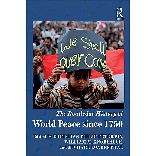 The Routledge History of World Peace since 1750