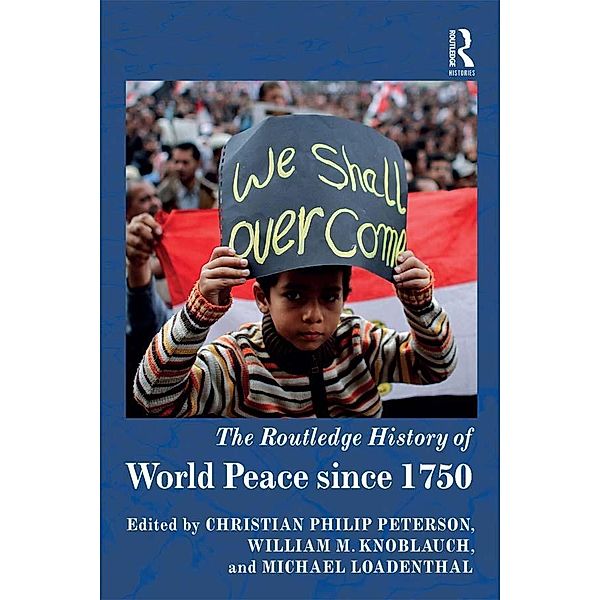 The Routledge History of World Peace since 1750