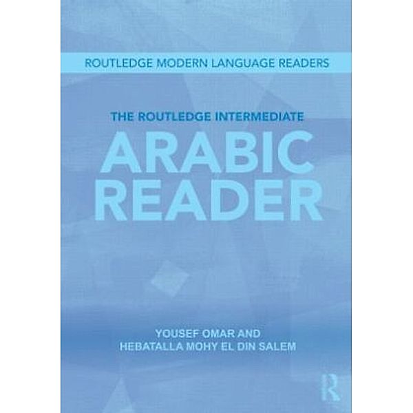 The Routledge Intermediate Arabic Reader, Yousef Omar, Hebatalla Mohy El Din Salem