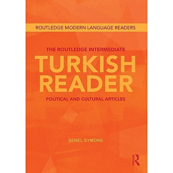 The Routledge Intermediate Turkish Reader, Senel Symons