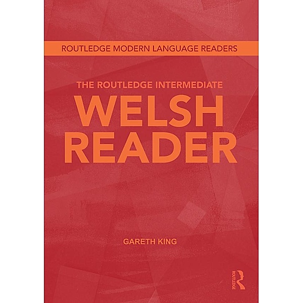 The Routledge Intermediate Welsh Reader, Gareth King