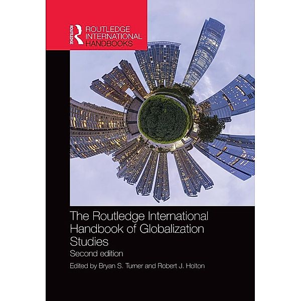 The Routledge International Handbook of Globalization Studies / Routledge International Handbooks