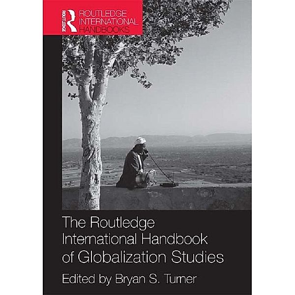 The Routledge International Handbook of Globalization Studies / Routledge International Handbooks