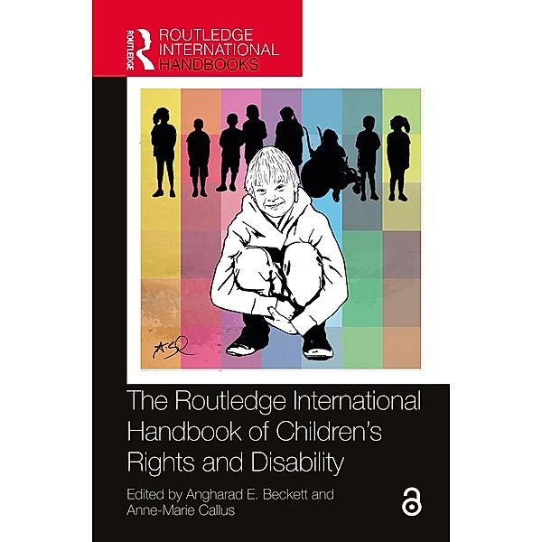 The Routledge International Handbook of Children's Rights and Disability, Angharad E. Beckett