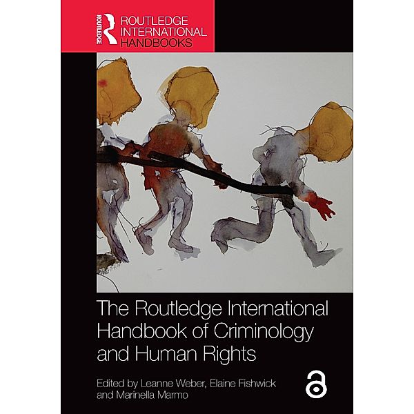 The Routledge International Handbook of Criminology and Human Rights