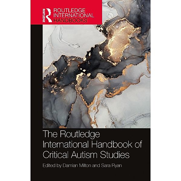 The Routledge International Handbook of Critical Autism Studies