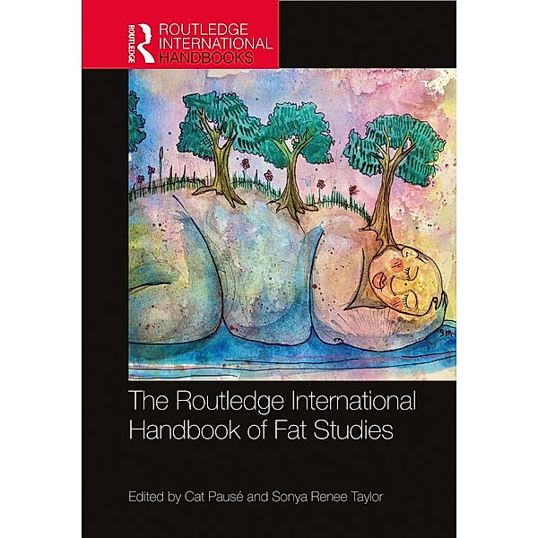 The Routledge International Handbook of Fat Studies