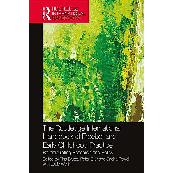 The Routledge International Handbook of Froebel and Early Childhood Practice