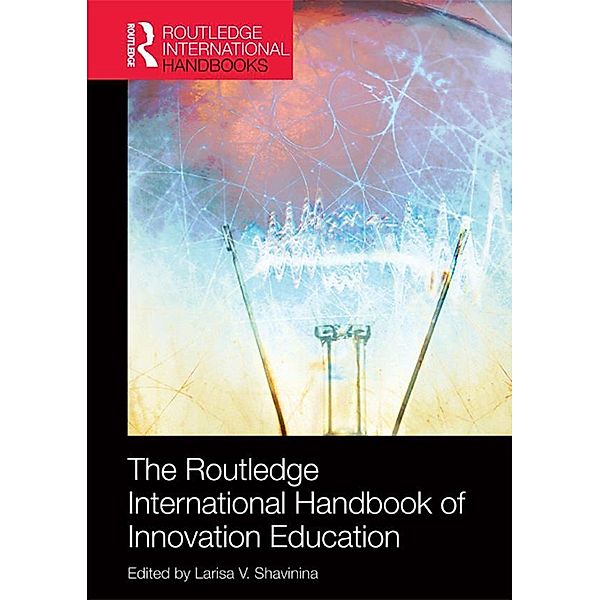 The Routledge International Handbook of Innovation Education