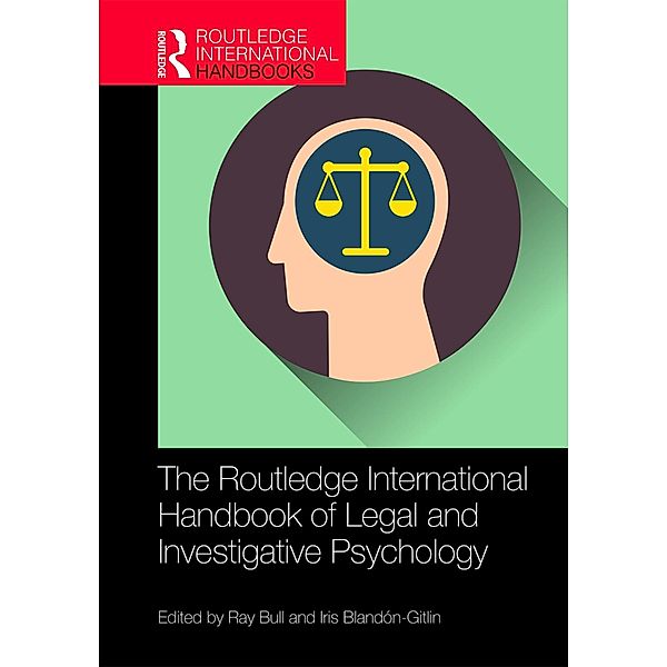 The Routledge International Handbook of Legal and Investigative Psychology