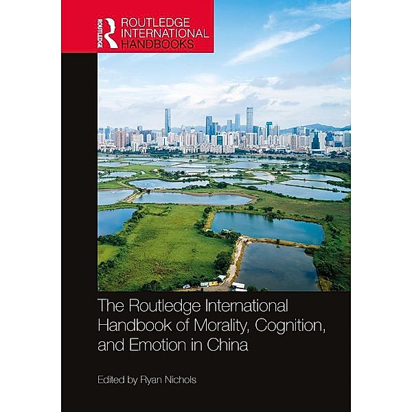 The Routledge International Handbook of Morality, Cognition, and Emotion in China