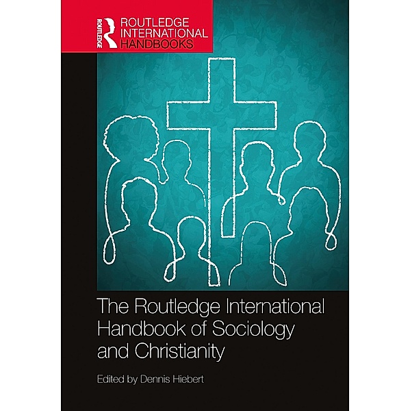 The Routledge International Handbook of Sociology and Christianity