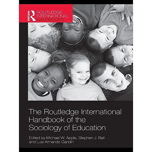 The Routledge International Handbook of the Sociology of Education