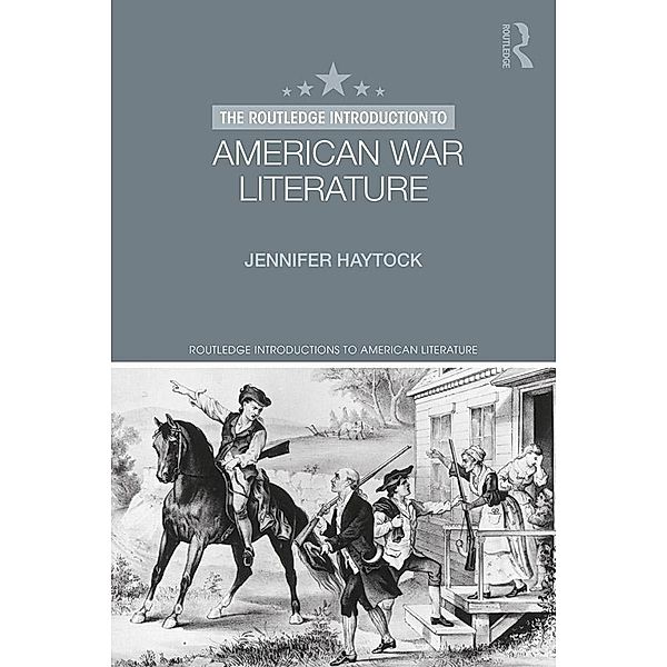 The Routledge Introduction to American War Literature, Jennifer Haytock