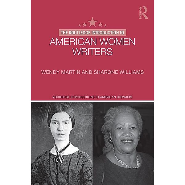 The Routledge Introduction to American Women Writers / Routledge Introductions to American Literature, Wendy Martin, Sharone Williams