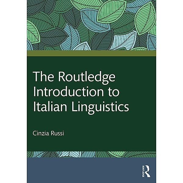 The Routledge Introduction to Italian Linguistics, Cinzia Russi