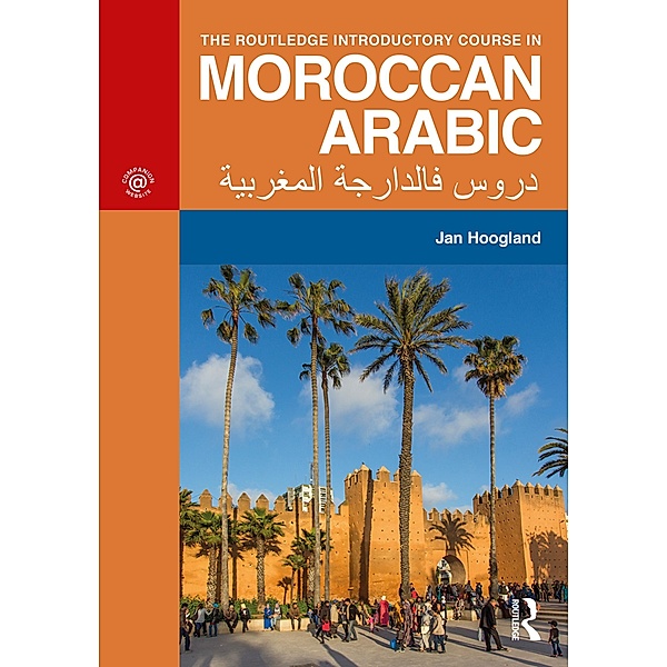The Routledge Introductory Course in Moroccan Arabic, Jan Hoogland
