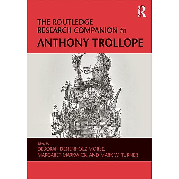 The Routledge Research Companion to Anthony Trollope