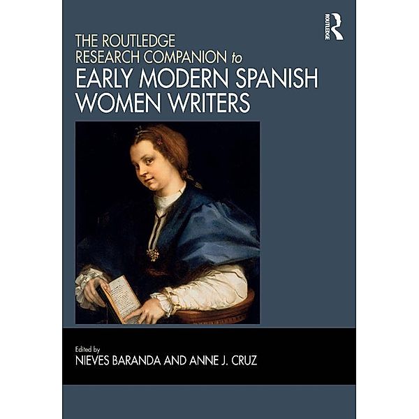 The Routledge Research Companion to Early Modern Spanish Women Writers