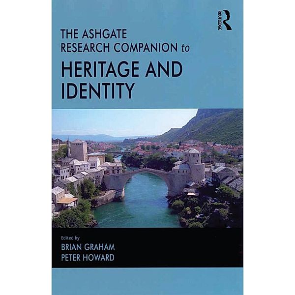 The Routledge Research Companion to Heritage and Identity, Peter Howard