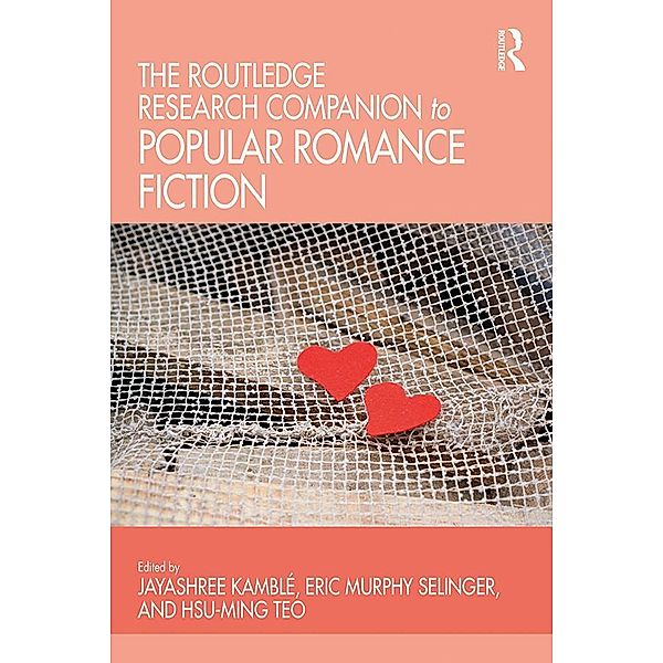 The Routledge Research Companion to Popular Romance Fiction