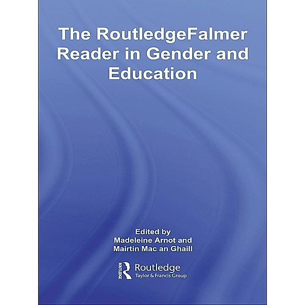 The RoutledgeFalmer Reader in Gender & Education