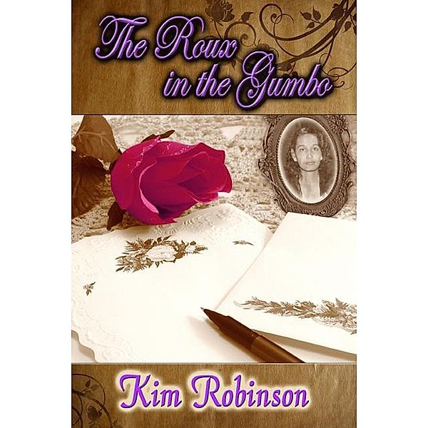 The Roux In The Gumbo Series: The Roux In The Gumbo (The Roux In The Gumbo Series, #1), Kim Robinson.com