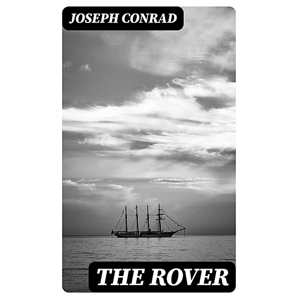 The Rover, Joseph Conrad