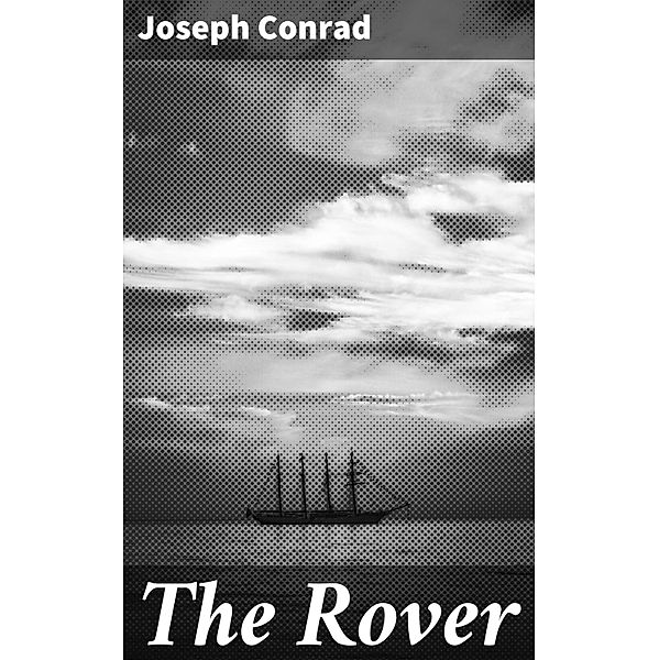 The Rover, Joseph Conrad
