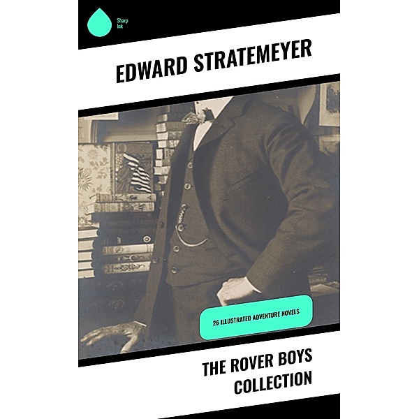 The Rover Boys Collection, Edward Stratemeyer