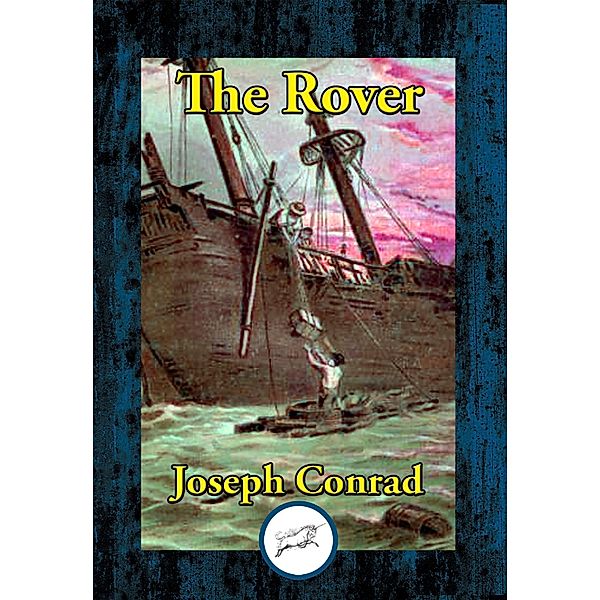 The Rover / Dancing Unicorn Books, Joseph Conrad