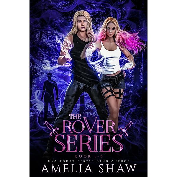 The Rover series: Books 1-5: Slow Burn Romantic Urban Fantasy, Amelia Shaw