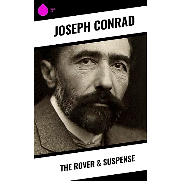 The Rover & Suspense, Joseph Conrad