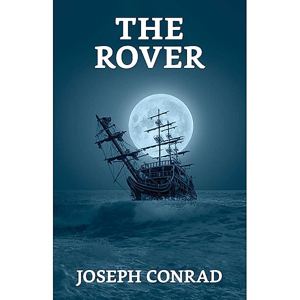 The Rover / True Sign Publishing House, Joseph Conrad