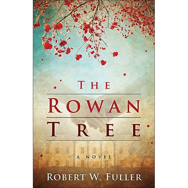 The Rowan Tree, Robert W. Fuller