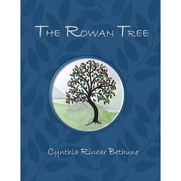 The Rowan Tree (The Family Tree, #2) / The Family Tree, Cynthia Rinear Bethune