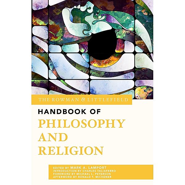 The Rowman & Littlefield Handbook of Philosophy and Religion / The Rowman & Littlefield Handbook Series