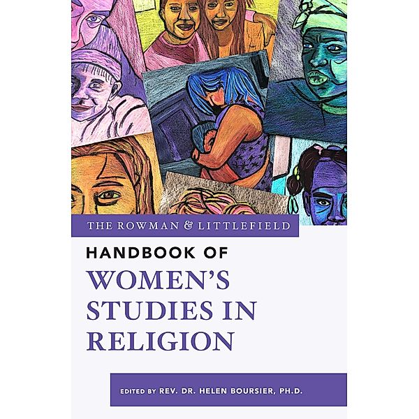 The Rowman & Littlefield Handbook of Women's Studies in Religion / The Rowman & Littlefield Handbook Series