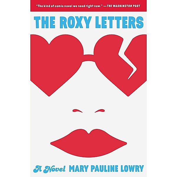 The Roxy Letters, Mary Pauline Lowry