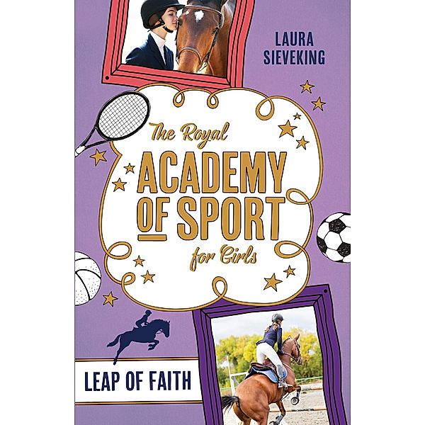 The Royal Academy of Sport for Girls 2: Leap of Faith / Puffin Classics, Laura Sieveking