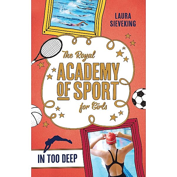 The Royal Academy of Sport for Girls 3: In Too Deep / Puffin Classics, Laura Sieveking