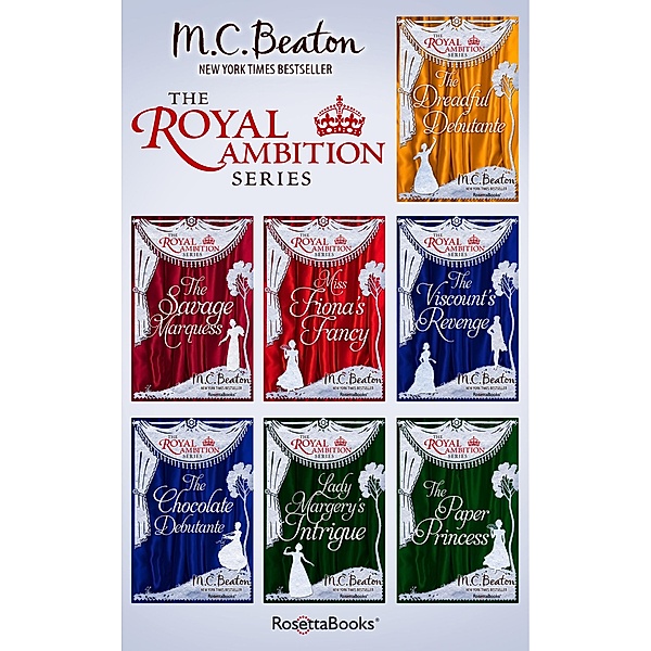 The Royal Ambition Series: The Royal Ambition Series, M. C. Beaton