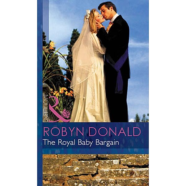 The Royal Baby Bargain / By Royal Command Bd.3, Robyn Donald