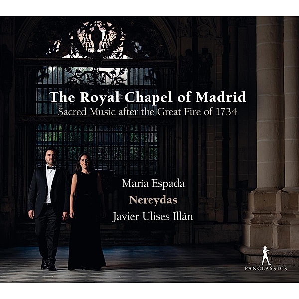 The Royal Chapel Of Madrid,Sacred Music, Espada, Illan, Nereydas