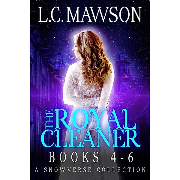 The Royal Cleaner: Books 4-6 / The Royal Cleaner, L. C. Mawson